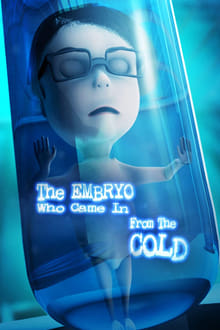 Poster do filme The Embryo Who Came in from the Cold
