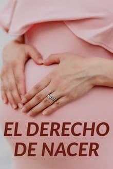 Poster da série El Derecho de Nacer