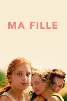 Ma fille streaming VF gratuit complet