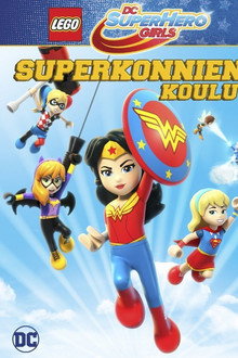 LEGO DC Super Hero Girls: Superkonnien Koulu