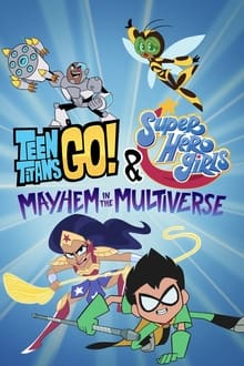 Teen Titans Go! & DC Super Hero Girls: Mayhem in the Multiverse movie poster