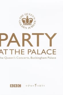 Poster do filme Party at the Palace: The Queen's Concerts, Buckingham Palace