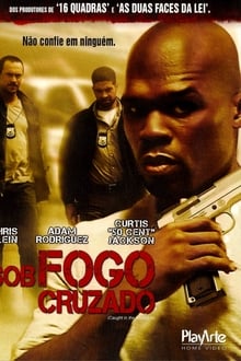 Poster do filme Sob Fogo Cruzado