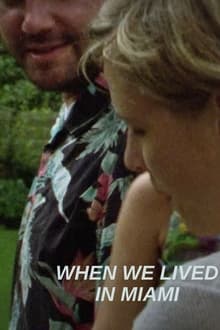 Poster do filme When We Lived in Miami