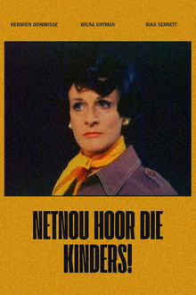 Netnou Hoor die Kinders!