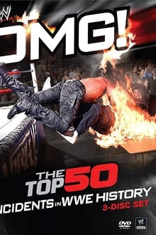 WWE: OMG! The Top 50 Incidents in WWE History movie poster