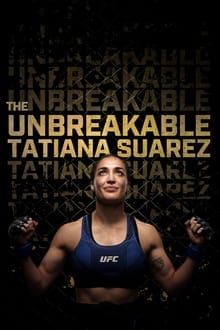 watch The Unbreakable Tatiana Suarez (2024)