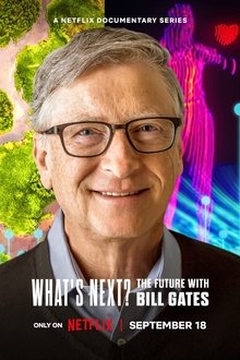 Ce Urmează: Viitorul cu Bill Gates