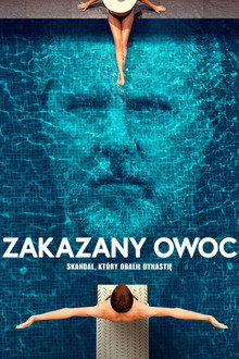 Zakazany owoc: Skandal, który obalił dynastię