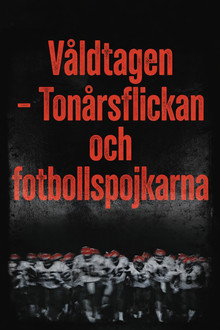 Våldtagen - Tonårsflickan och fotbollspojkarna