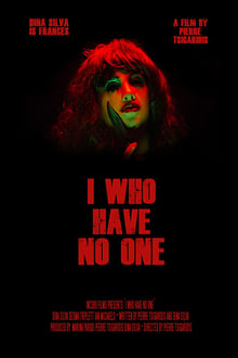 Poster do filme I Who Have No One
