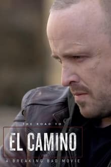 The Road to El Camino: Behind the Scenes of El Camino: A Breaking Bad Movie movie poster