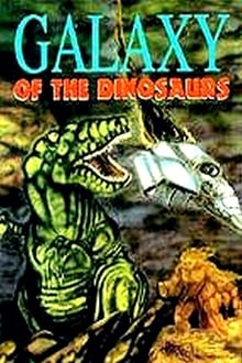 Poster do filme Galaxy of the Dinosaurs