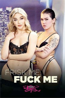 Frisk Me, Fuck Me
