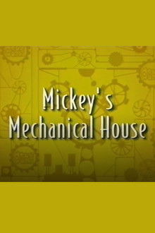 Mickey’s Mechanical House
