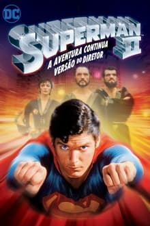 Poster do filme Superman II: A Aventura Continua (Versão do Diretor)