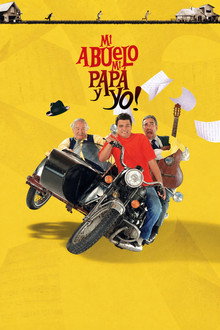 Mi abuelo, mi papá y yo