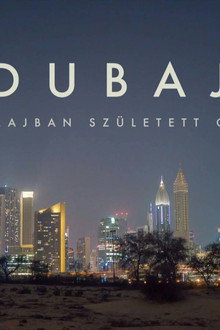 Dubaj, az olajban született oázis