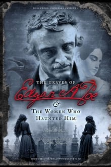 Poster do filme The Graves of Edgar Allan Poe and the Women Who Haunted Him