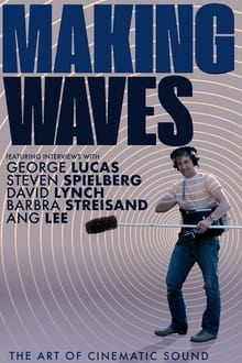 Making Waves: The Art of Cinematic Sound movie poster