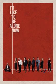 I'd Like to Be Alone Now movie poster