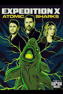 Expedition X: Atomic Sharks