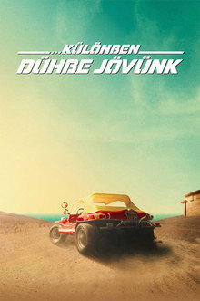 Különben dühbe jövünk