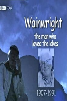 Poster do filme Wainwright: The Man Who Loved The Lakes