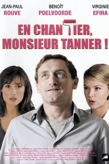 Poster do filme En chantier, monsieur Tanner !