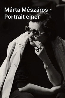 Márta Mészáros: Portrait of the Hungarian Filmmaker