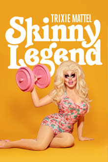 Trixie Mattel: Skinny Legend movie poster