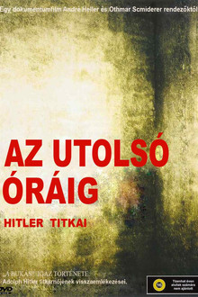 Az utolsó óráig - Hitler titkárnőjének visszaemlékezései