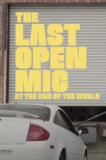 Poster do filme The Last Open Mic At The End of the World