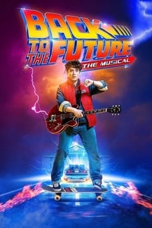 Poster do filme Back To The Future - The Musical