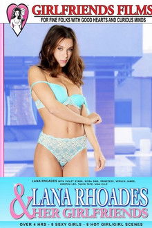 Lana Rhoades & Her Girlfriends