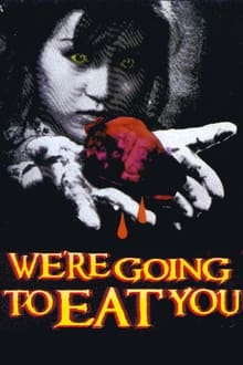 Poster do filme We're Going to Eat You