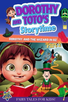 Dorothy and Toto's Storytime: Dorothy and the Wizard in Oz