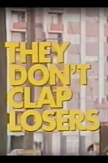 Poster do filme They Don't Clap Losers