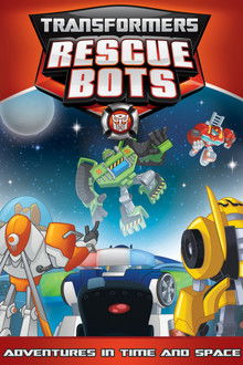 Transformers Rescue Bots: Adventures in Time and Space