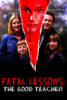 Poster do filme Fatal Lessons: The Good Teacher