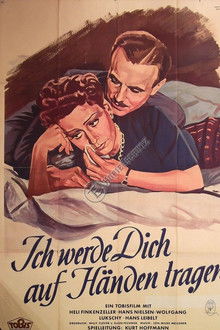 Ich werde dich auf Händen tragen