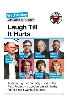 Poster do filme Laugh Till It Hurts: In aid of The Felix Project