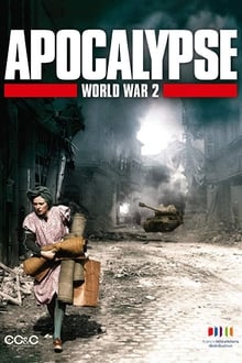 Poster da série Apocalipse: Redescobrindo a Segunda Guerra Mundial