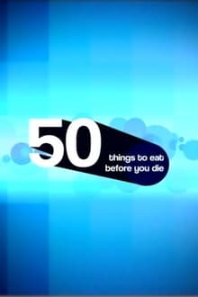 Poster do filme 50 Things to Eat Before You Die
