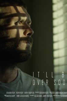 Poster do filme It'll Be Over Soon