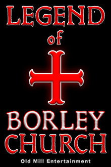 The Legend of Borley Rectory & Church