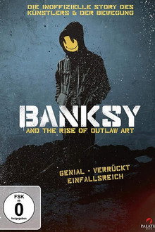 Banksy and the Rise of Outlaw Art