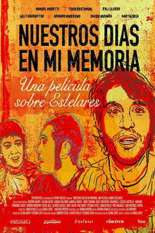Nuestros días en mi memoria. Una película sobre Estelares