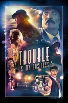 Poster do filme Trouble Is My Business