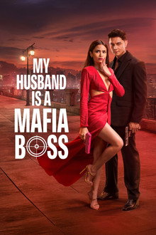My Husband Is a Mafia Boss